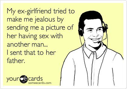 Funny Meme My-ex-girlfriend-tried-to-make-me-jealous